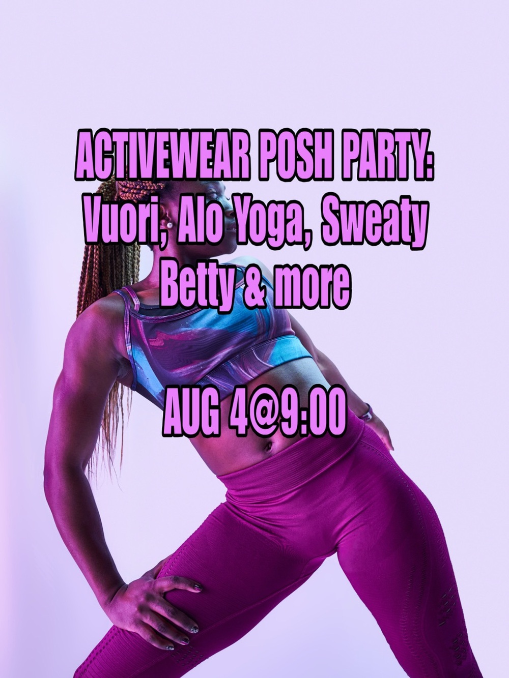 ACTIVEWEAR POSH PARTY AUG 4@ 9:00am